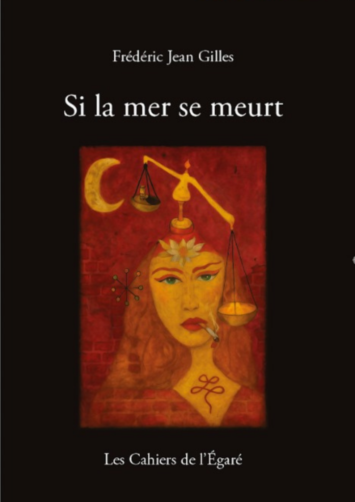 couverture du livre de fredjeangil si la mer se meurt, editions les cahiers de l'égaré 2025